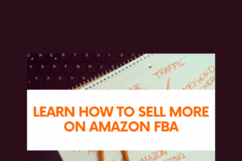 Learn How to Sell More on Amazon FBA  -  Stone River Elearning