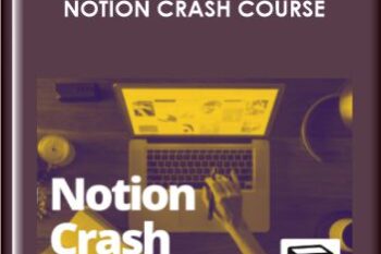 Notion Crash Course  -  Khe Hy