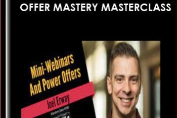 Offer Mastery Masterclas  -  Joel Erway