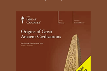 Origins of Great Ancient Civilization (Audio)  -  Kenneth W. Harl