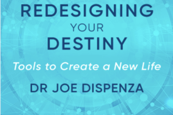 Redesigning Your Destiny Online Course - Dr Joe Dispenza