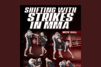 Shifting With Strikes in MMA  -  Mick Hall