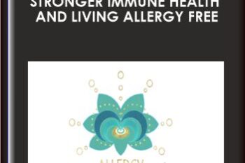 Stronger Immune Health and Living Allergy Free  - 12 Week Guided Audio Program  -  Kimberlie Carlson