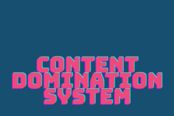 The Content Domination System  -   Rachel Pedersen