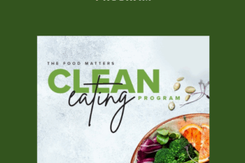 The Food Matters Clean Eating Program  -  Food Matters