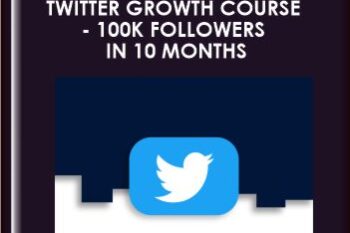 Twitter Growth Course  -  100k followers in 10 months