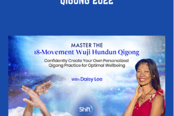 59 - Master the 18-Movement Wuji Hundun Qigong 2022 - Daisy Lee Available