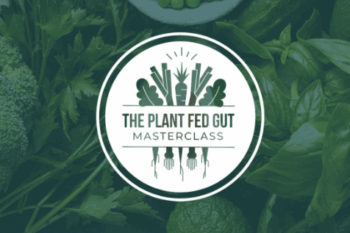 119 - The Plant Fed Gut Masterclass 2023 - Will Bulsiewicz Available