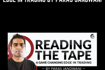 249 - Reading the Tape - A Game Changing Edge in Trading by Paras Jandwani - Trading Terminal Available