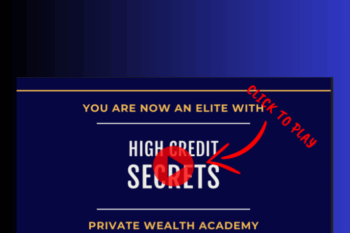 87 - High Credit Secrets - Private Wealth Academy Available