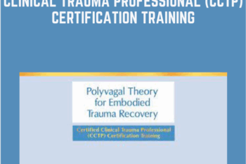 187 - 2-Day: Polyvagal Theory for Embodied Trauma Recovery: Certified Clinical Trauma Professional (CCTP) Certification Training - Arielle Schwartz Available