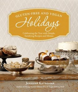 Jennifer Katzinger - Gluten-Free and Vegan Holidays