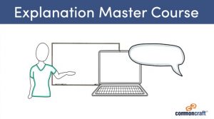 Common craft - Explanation Master Course