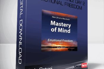 Judy Satori – Mastery of Mind: Day 2 – Emotional Freedom