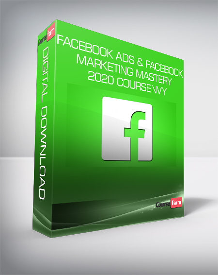 Facebook Ads & Facebook – Marketing Mastery 2020 Coursenvy