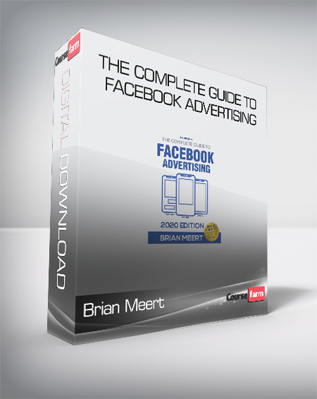 Brian Meert – The Complete Guide to Facebook Advertising
