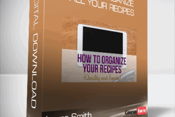 Laura Smith – How to Organize All Your Recipes