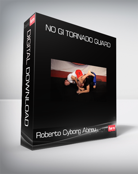 Roberto Cyborg Abreu – No Gi Tornado Guard