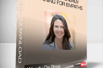 Wendy De Rosa – Advanced Energy Training for Empaths