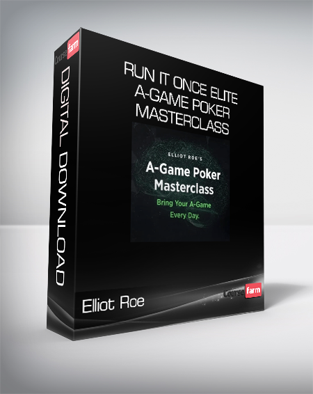 Elliot Roe – Run It Once Elite – A-Game Poker Masterclass