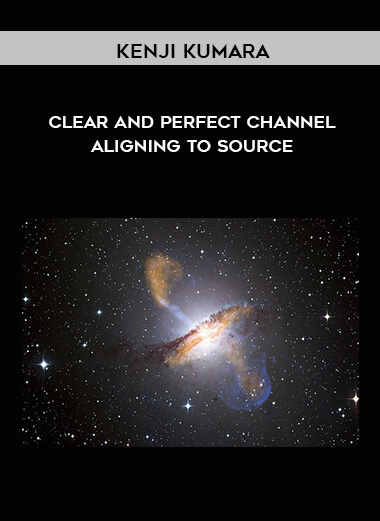 Kenji Kumara - Clear and perfect channel - aligning to source