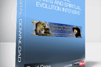 David Crow – Medicinal Plants and Spiritual Evolution Intensive