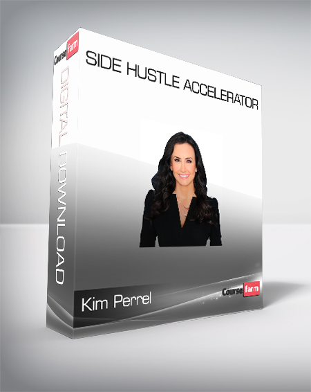 Kim Perrel – Side Hustle Accelerator