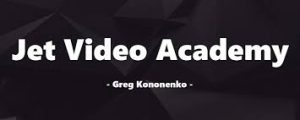 Greg Kononenko – Jet Video Academy