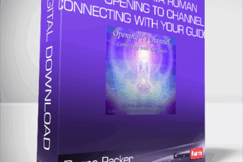 Duane Packer – DaBen – Sanaya Roman – Orin – Opening to Channel – Connecting With Your Guide