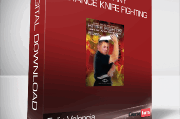 Felix Valencia – Win At Any Distance Knife Fighting