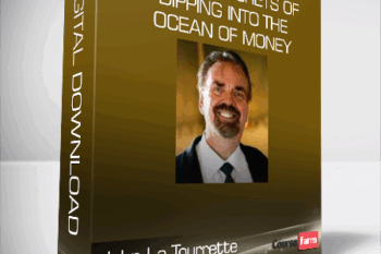 John La Tourrette – Kahuna Secrets of Dipping into the Ocean of Money