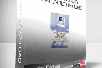 rederick Dodson – Advanced Reality Creation Techniques