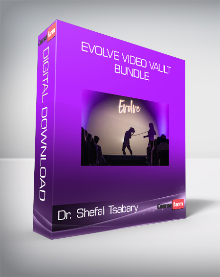 Dr. Shefali Tsabary – Evolve Video Vault Bundle