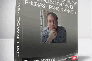 Richard Nongard – The Seven Most Effective Methods for Fears – Phobias – Panic & Anxiety