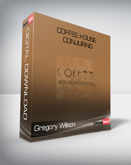 Gregory Wilson – Coffee House Conjuring