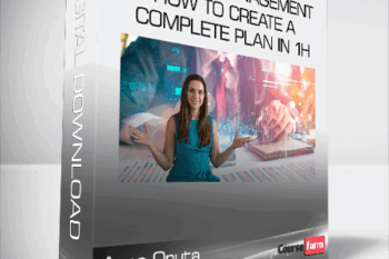 Anca Onuta – Project Management – How to create a complete Plan in 1h