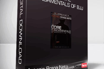 Antonio Braga Neto – The Core Fundamentals of BJJ