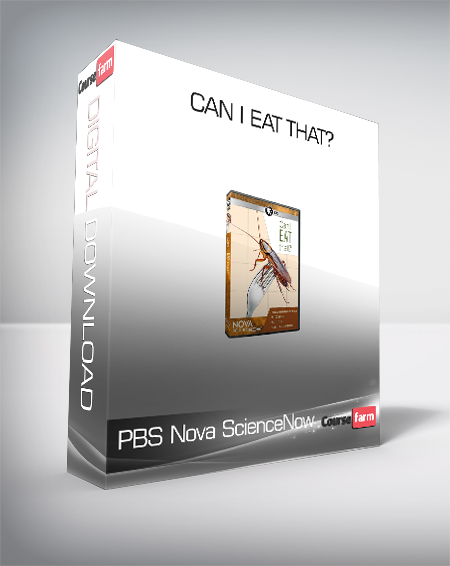 PBS Nova ScienceNow – Can I Eat That?