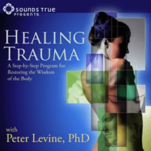 Peter A. Levine - The Healing Trauma Online Course