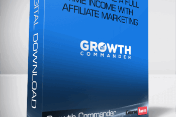 Growth Commander Ultimate v2.0 – How We Make a Full Time Income With Affiliate Marketing