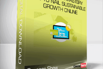 Spencer Shaw – E-Commerce Mastery – How to Nail Sustainable Growth Online
