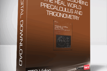 TTC Video – Mathematics Describing the Real World – Precalculus and Trigonometry