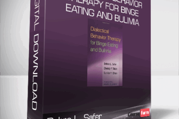Debra L. Safer – Dialectical Behavior Therapy for Binge Eating and Bulimia