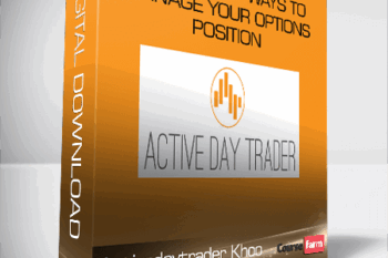 3 Important Ways to Manage Your Options Position – Activedaytrader