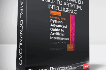 Giuseppe Bonaccorso – Python – Advanced Guide to Artificial Intelligence