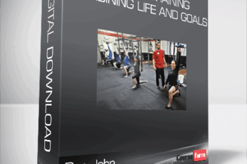Dan John – Real life training Combining life and goals