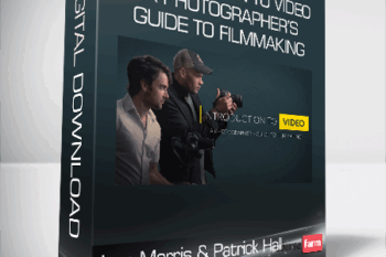 Lee Morris & Patrick Hall – Introduction to Video A Photographer’s Guide to Filmmaking