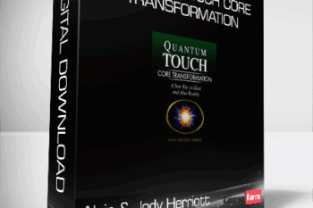 Alain & Jody Herriott – Quantum Touch Core Transformation