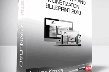 Andrew Kroeze – Group Growth and Monetization Blueprint 2019