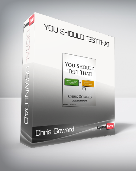 Chris Goward – You Should Test That